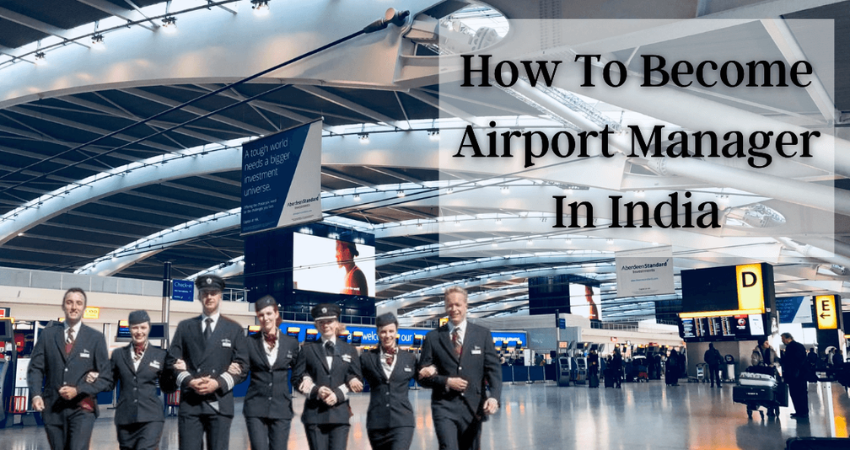 How To Become Airport Manager In India